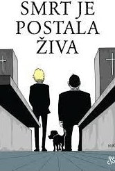 Smrt je postala živa